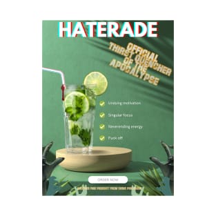 The Haterade cocktail, made salty, just for the haters out there. T-Shirt