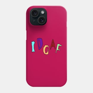 IDGAF - Back Phone Case