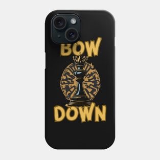 Chess - bow down Phone Case