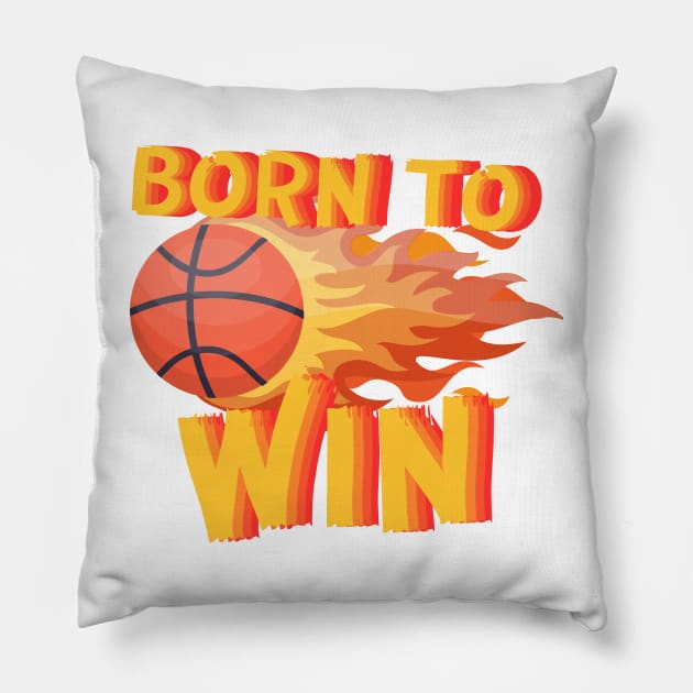 Born to Win Basketball Kids Flame Pillow by EvolvedandLovingIt