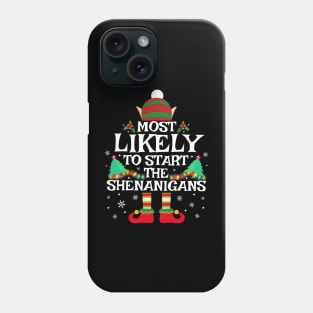 Most Likely To Start The Shenanigans Funny Family Christmas Phone Case