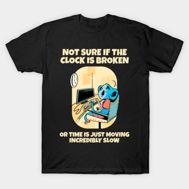 Funny Work Meme Koala Getting Off Work Off Work T Shirt