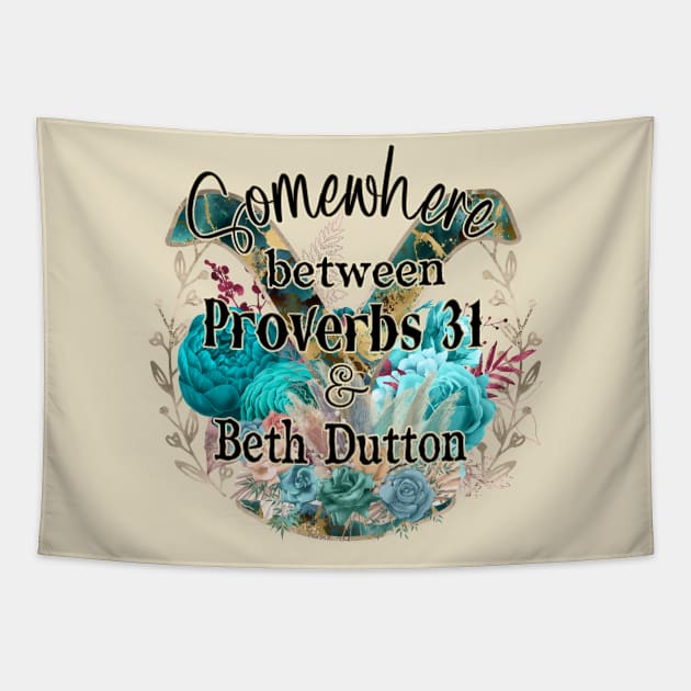 Somewhere between proverbs 31 & Beth Dutton Tapestry by Glitterwarriordesigns