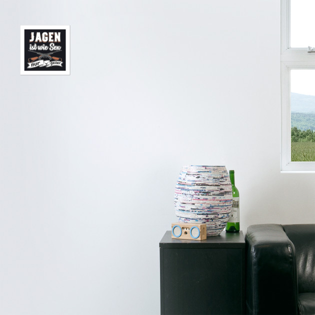 Jagen Lustiger Spruch Fur Jager Hunter Posters And Art Prints