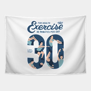 Exercise T-Shirt 30 minutes per day Tapestry