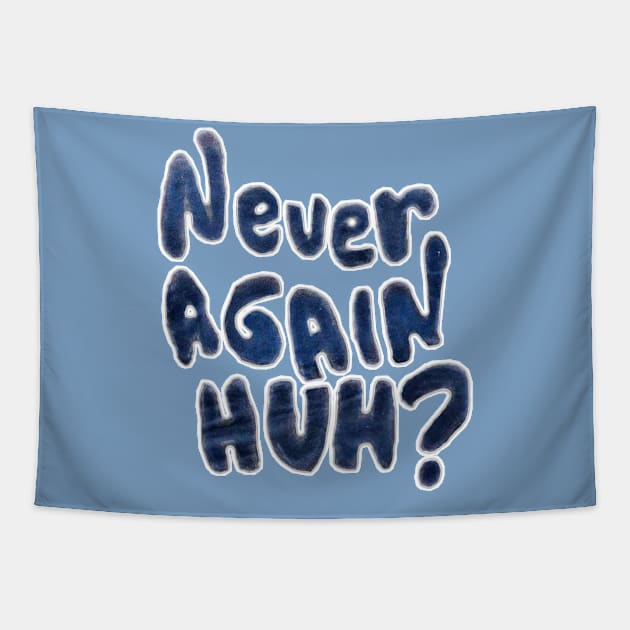 Never Again, Huh? - Back Tapestry by SubversiveWare