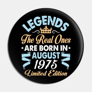 Legends The Real Ones Are Born In August 1965 Happy Birthday 55 Years Old Limited Edition Pin