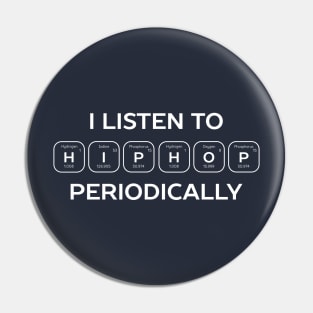 I listen to hip hop periodic science Pin