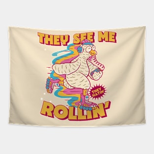 They See Me Rollin, They Hatin // Cute Rollerblading Chicken Cartoon Tapestry