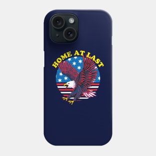 Home At Last - Patriotic Eagle | Veteran Homecoming Phone Case