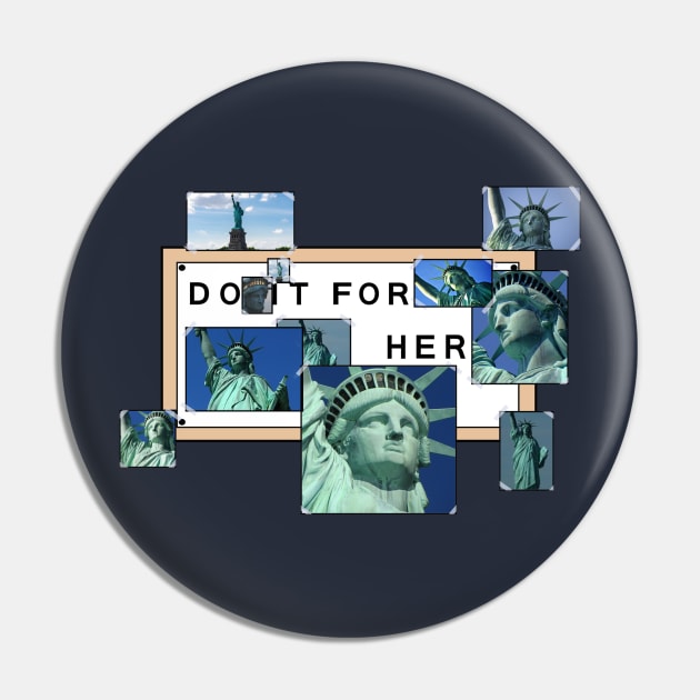 Do It for Her Pin by forgreatjustice
