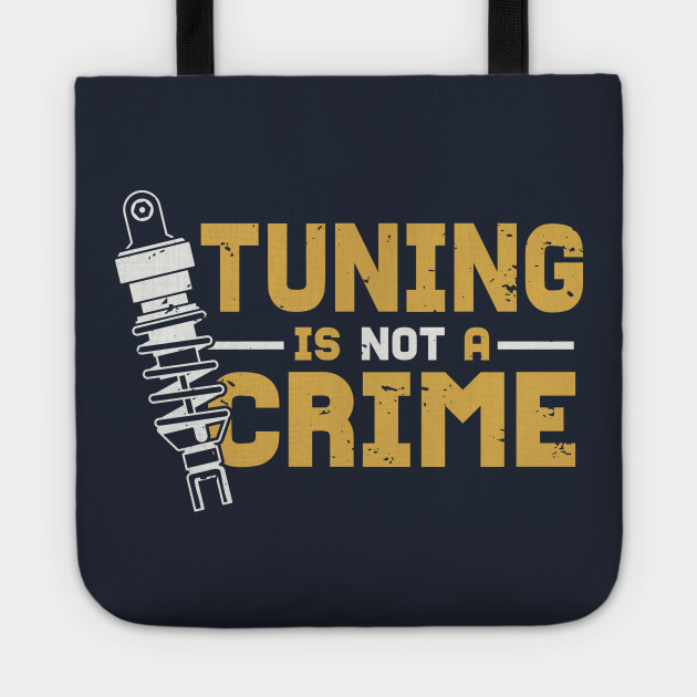 Tuning is not a crime