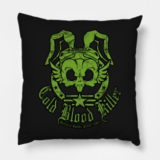 Cold Blood Killer distressed Pillow