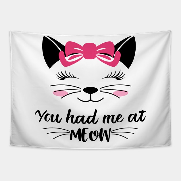 You had me at meow Tapestry by DragonTees