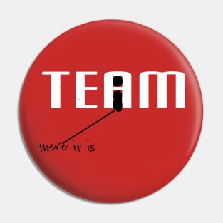 There is an "i" in TEAM Pin