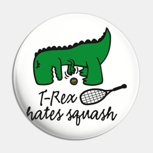 T-Rex hates squash squash dinosaur squash player (dark design) Pin