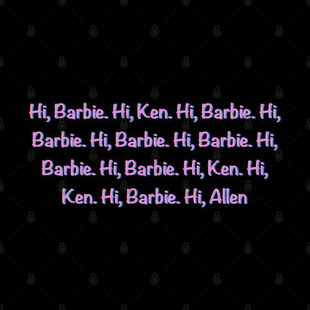 “Hi, Barbie”~ Shirt Text Art by garciajey