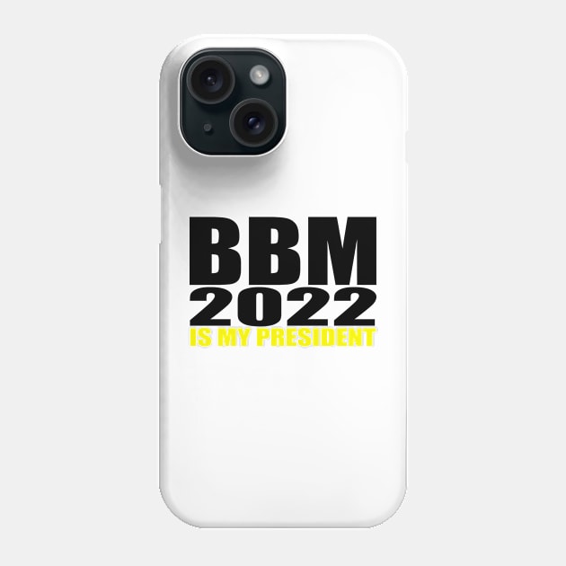 BBM 2022 Bongbong Marcos Sara Philippines Phone Case by Jas-Kei Designs