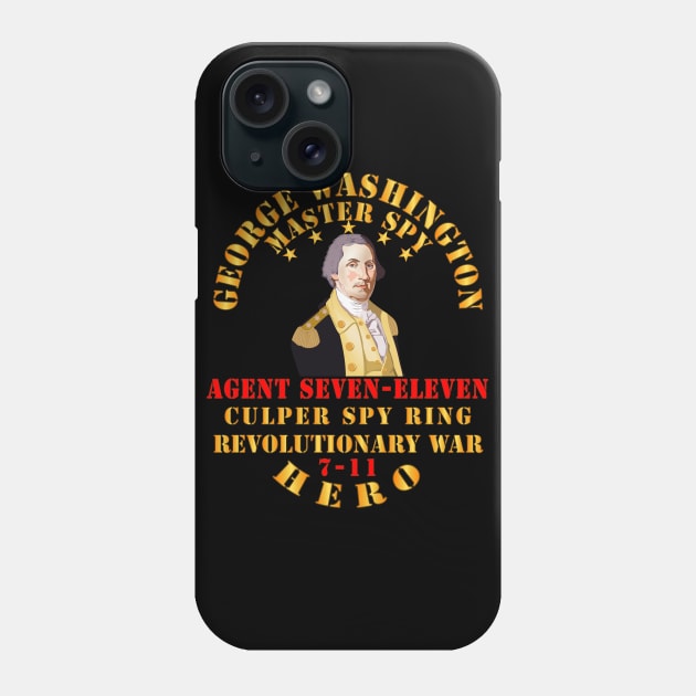 George Washington - Master Spy - 7-11 Hero Phone Case by twix123844