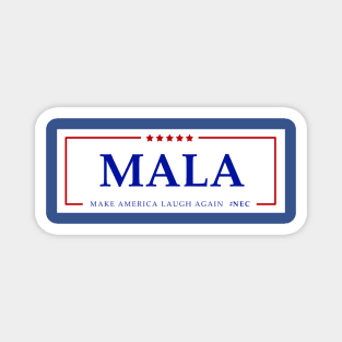 MALA - Make America Laugh Again Magnet