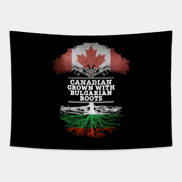 Canadian Grown With Bulgarian Roots - Gift for Bulgarian With Roots From Bulgaria Tapestry by Country Flags