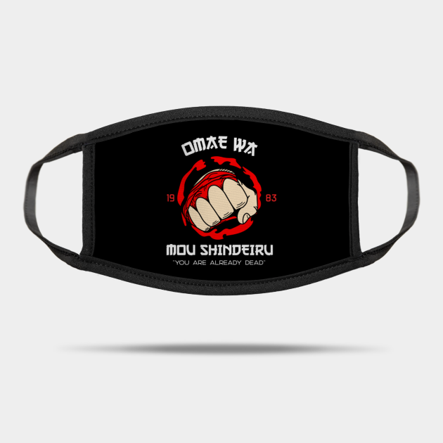 Omae Wa Mou Shindeiru Dark Fist Omae Wa Mou Shindeiru Meme Compilation Mask Teepublic