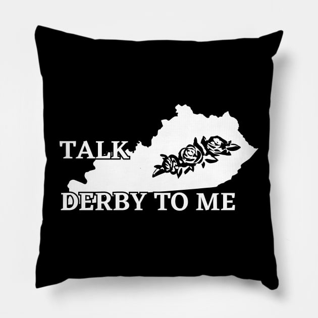 Talk Derby To Me Kentucky State Run for the Roses, Vintage Kentucky Derby Day horse racing gifts Pillow by Printofi.com