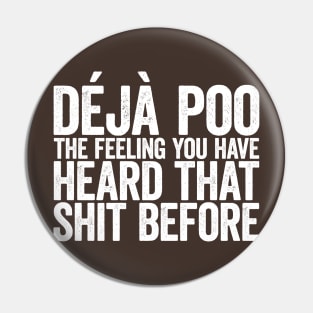 deja poo Pin