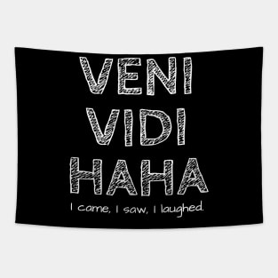 I came I saw I haha'd Tapestry