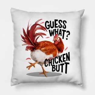 Funny Guess What Chicken Butt Pillow
