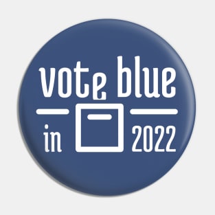 Vote Blue in 2022 - 3 Pin