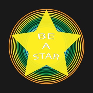 Be a Star T-Shirt