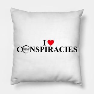 I ❤️ Conspiracies Pillow