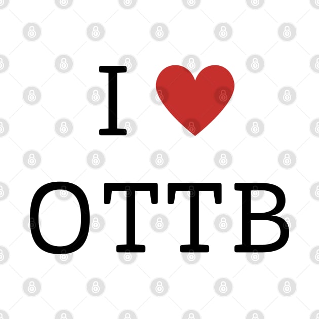 I Heart OTTB v2 by wittyequestrian@gmail.com