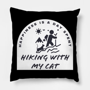 Happiness Is A Day Spent Hiking With My Cat Pillow