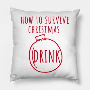 Christmas Humor. Rude, Offensive, Inappropriate Christmas Design. How To Survive Christmas, Drink In Red Pillow