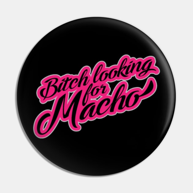 Macho--Man Pin by Bonds