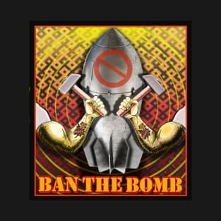 BAN THE BOMB FOR WORLD PEACE T-Shirt