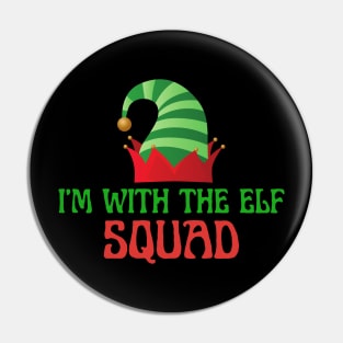 I'm With The Elf Squad Pin