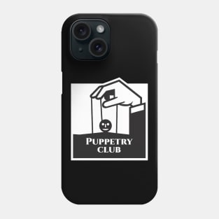 Puppetry Club Phone Case