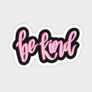 Be Kind! Sticker Magnet