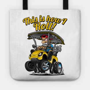 This Is How I Roll Funny Golf Cart Cartoon Tote