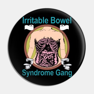 Irritable Bowel Syndrome Gang Pin