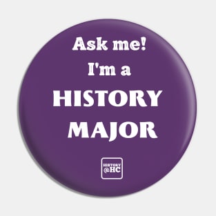 Ask Me! I'm a History Major Pin