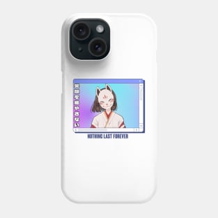 NOTHING LAST FOREVER Phone Case