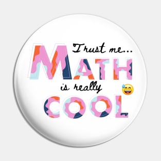 Trust me - Math is Cool Pin