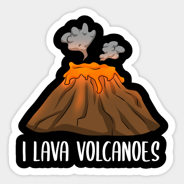 I Lava Volcanoes Volcanologist Geologist - Volcano Lover - Sticker | TeePublic I Lava Volcanoes Volcanologist Geologist - Volcano Lover - Sticker | TeePublic