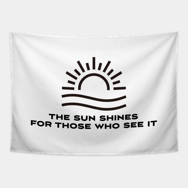 The sun shines for those who see it motivation quote Tapestry by star trek fanart and more