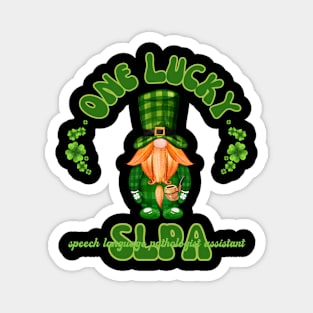 Speech therapists, speech pathologist, slpa, speech language assistant St patrick's day Magnet