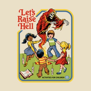 Let's Raise Hell T-Shirt